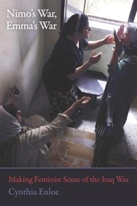 Nimo's war, Emma's war : making feminist sense of the Iraq War; Cynthia H. Enloe; 2010