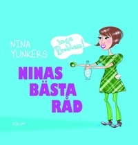 Ninas bästa råd; Nina Yunkers; 2008