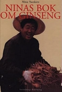 Ninas bok om ginseng; Nina Yunkers; 1997