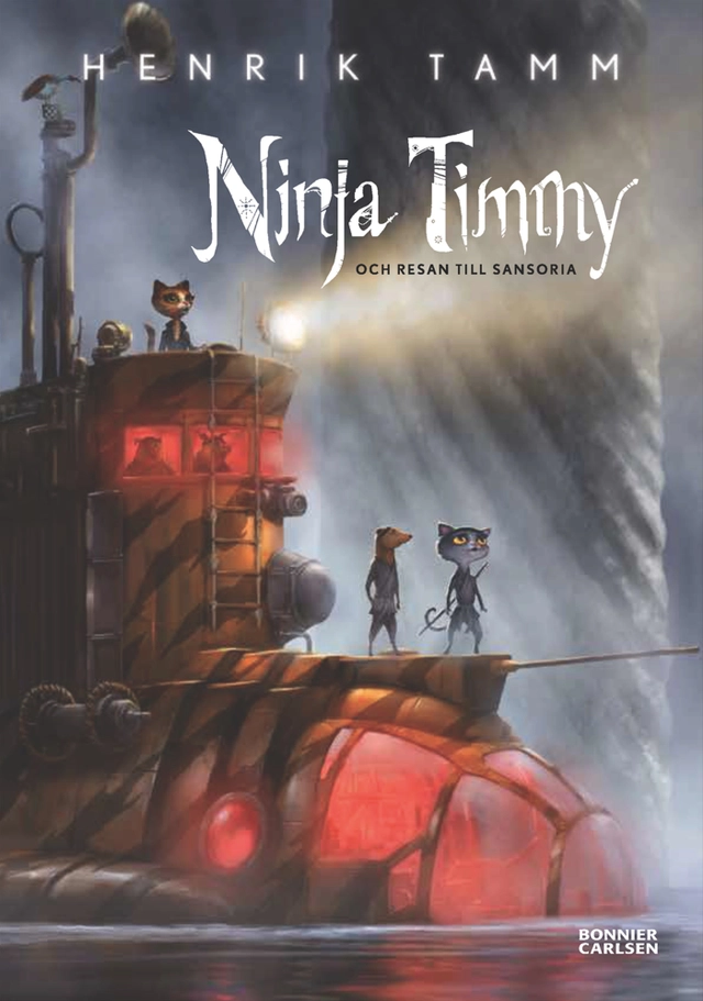 Ninja Timmy och resan till Sansoria; Henrik Tamm; 2014