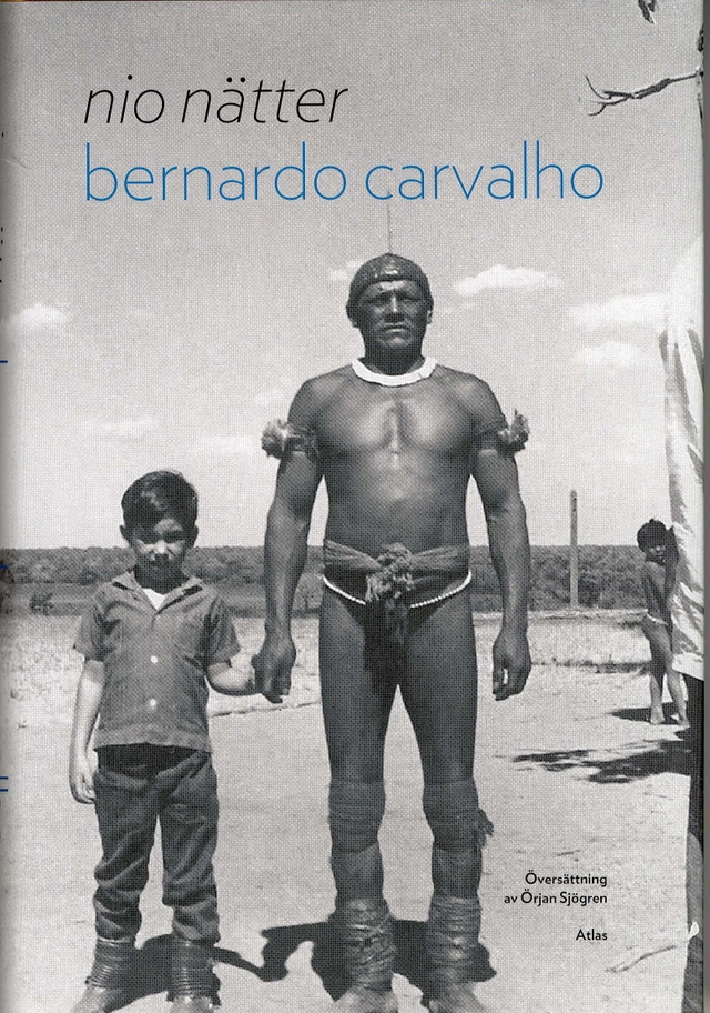 Nio nätter; Bernardo Carvalho; 2008