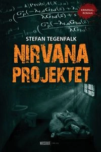 Nirvanaprojektet; Stefan Tegenfalk; 2010