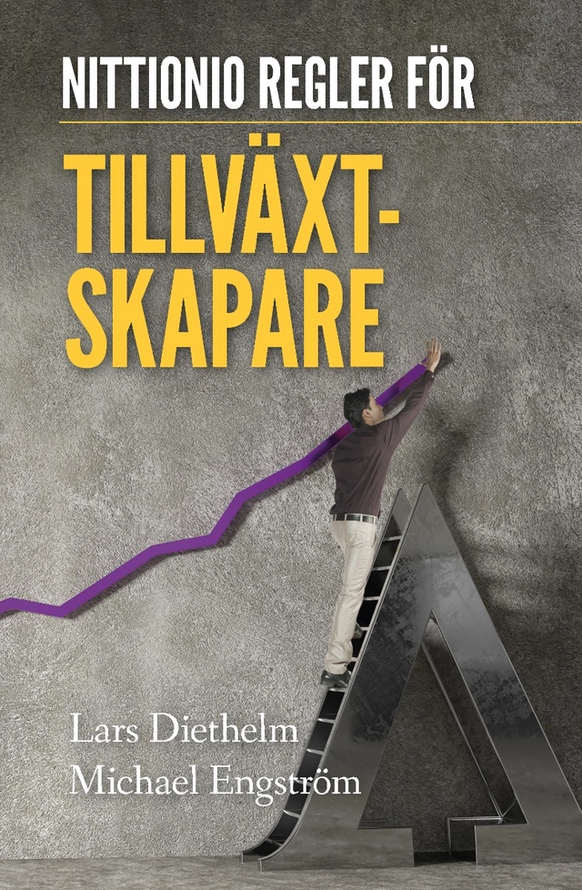 Nittionio regler för tillväxtskapare; Lars Diethelm, Michael Engström; 2022