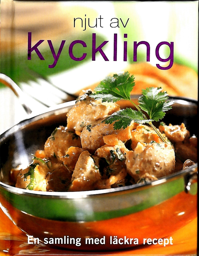 Njut av kyckling; Ing-Marie Höök-Skärham; 2012