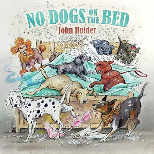 No Dogs on the Bed; John Holder; 2021