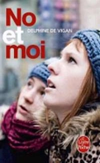 No et moi : roman; Delphine de Vigan; 2009