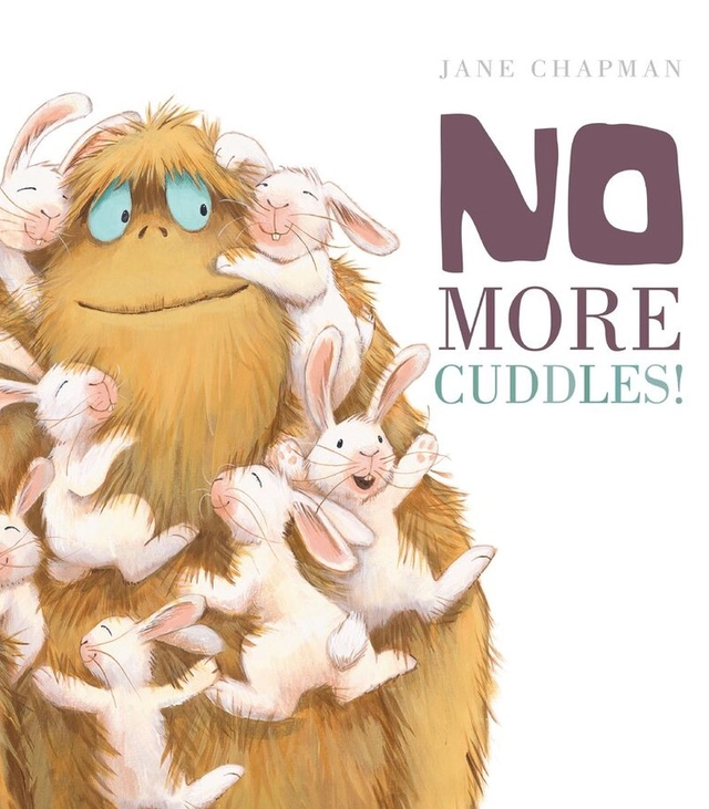 No More Cuddles!; Jane Chapman; 2015