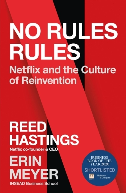 No Rules Rules; Reed Hastings, Erin Meyer; 2020