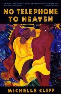 No telephone to heaven; Michelle Cliff; 1996