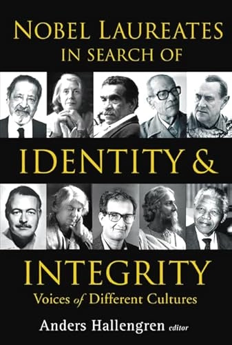 Nobel laureates in search of identity & integrity : voices of different cultures; Anders Hallengren; 2004