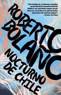 Nocturno de Chile; Roberto Bolaño; 2017