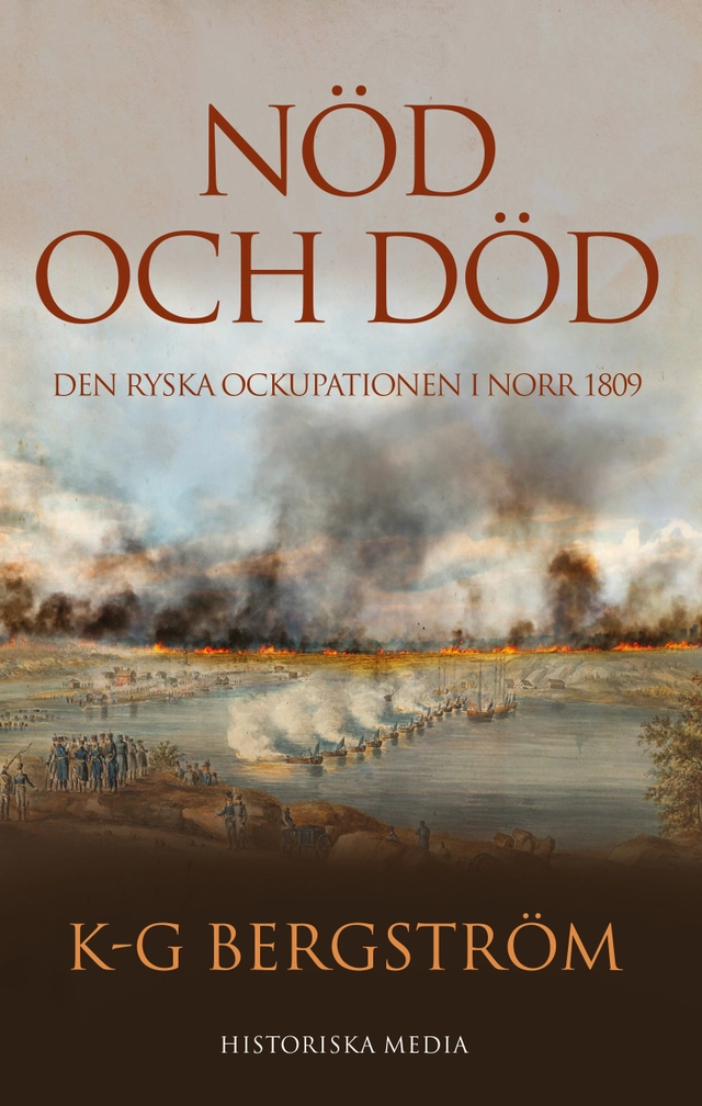 Nöd och död : den ryska ockupationen i norr 1809; K-G Bergström; 2020