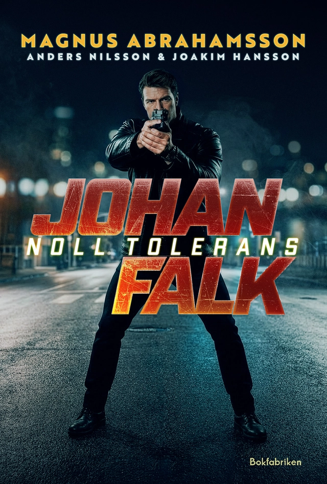 Noll tolerans; Magnus Abrahamsson, Anders Nilsson, Joakim Hansson; 2026