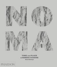 Noma : time and place in nordic cuisine; René Redzepi; 2010