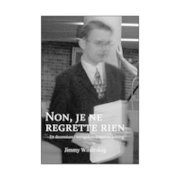 Non, je ne regrette rien : ett decennium i Sverigedemokraternas ledning; Jimmy Windeskog; 2011