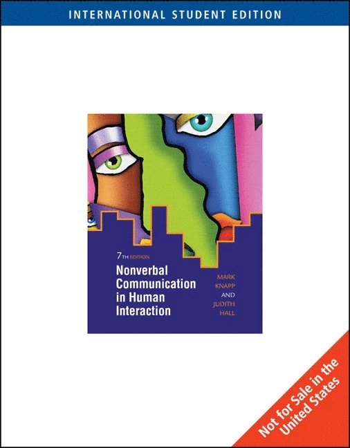 Nonverbal communication in human interaction; Mark L. Knapp, Judith A. Hall; 2010