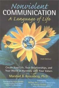 Nonviolent communication : a language of life; Marshall B. Rosenberg; 2003