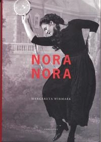 Nora Nora : Henrik Ibsens Dockhem och Ingmar Bergmans; Margareta Wirmark; 2006