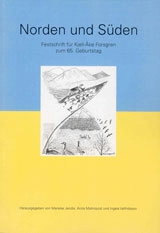Norden und Süden : Festschrift für Kjell-Åke Forsgren zum 65. Geburtstag; Marieke Jendis, Anita Malmqvist, Ingela Valfridsson; 2004