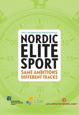 Nordic elite sport : same ambitions - different tracks; Lars Tore Ronglan, Svein S. Andersen; 2012