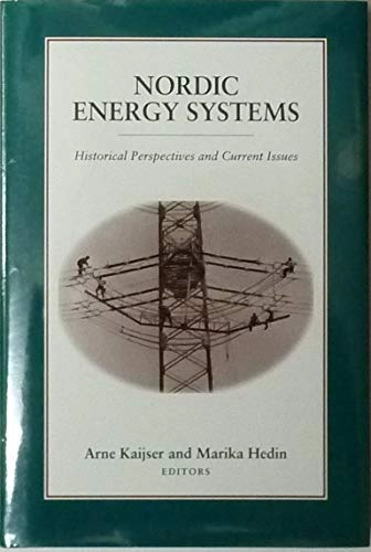 Nordic energy systems : historical perspectives and current issues; Arne Kaijser; 1995
