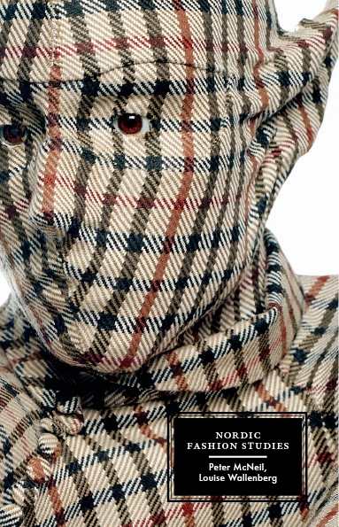 Nordic Fashion Studies; Peter McNeil, Louise Wallenberg; 2012