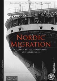Nordic migration : research status, perspectives and challenges : rapporter til det 27. nordiske historikermøte, Tromsø 11.-14. august 2011; 2011