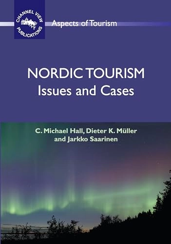 Nordic tourism : issues and cases; Colin Michael Hall; 2009