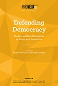 Nordicom Information 2(2014) Defending democracy : nordic and global diversities in media and journalism; Harald Hornmoen, Kristin Skare Orgeret; 2014