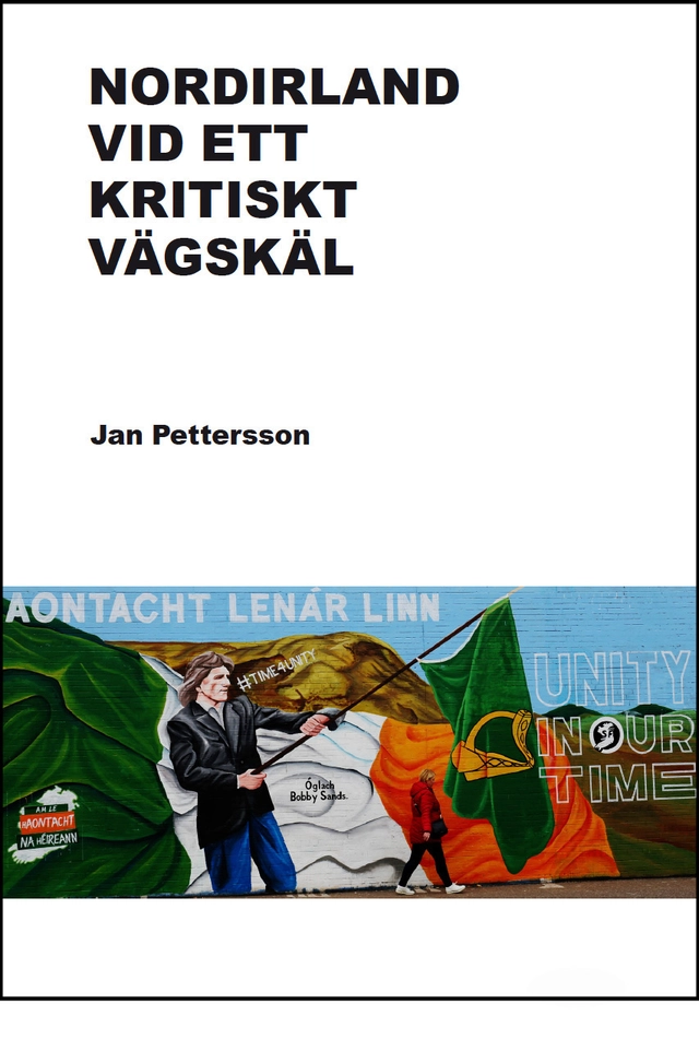 Nordirland vid ett kritiskt vägskäl; Jan Pettersson; 2023