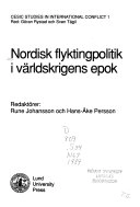 Nordisk flyktingpolitik i världskrigens epok; Hans-Åke Persson, Rune Johansson; 1989