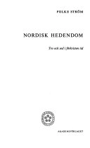 Nordisk hedendom : tro och sed i förkristen tid; Folke Ström; 1985