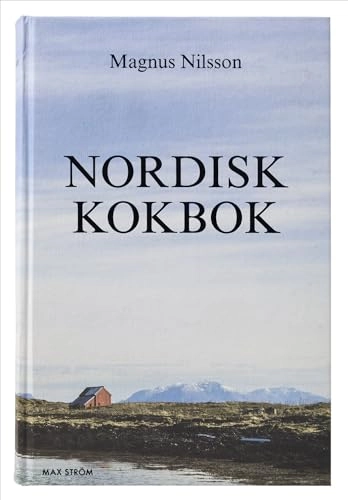 Nordisk kokbok; Magnus Nilsson; 2017
