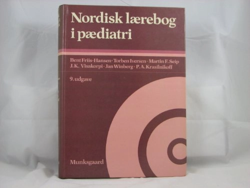 Nordisk lærebog i pædiatri; Bent Friis-Hansen, Jan Winberg; 1985