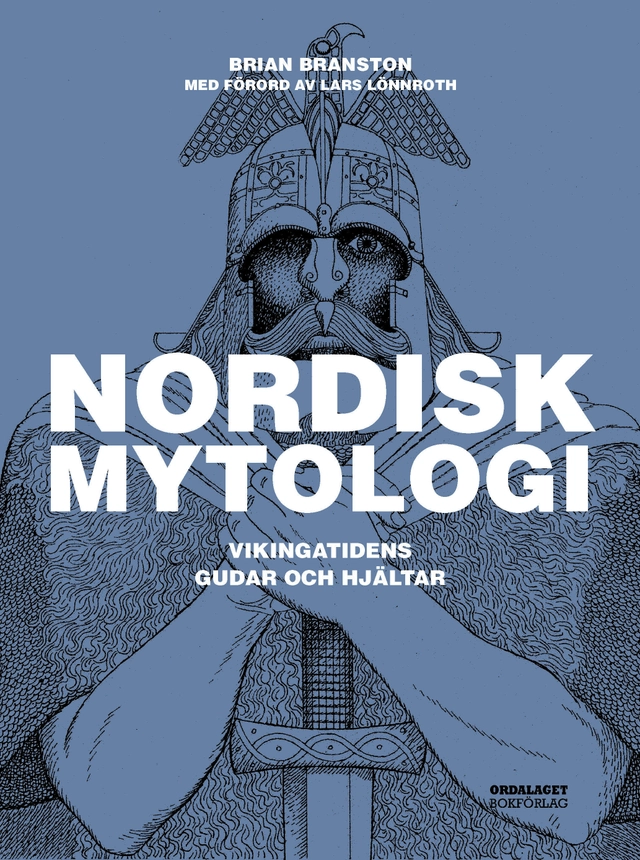 Nordisk mytologi : Vikingatidens gudar och hjältar; Brian Branston; 2016