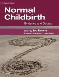 Normal childbirth : evidence and debate; Soo Downe; 2008