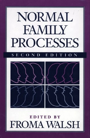 Normal family processes; Froma Walsh Phd Msw; 1993