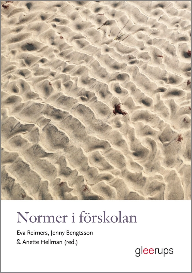 Normer i förskolan; Eva Reimers, Jenny Bengtsson, Anette Hellman; 2021