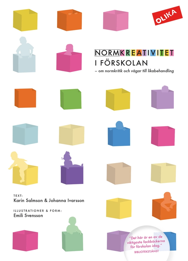 Normkreativitet i förskolan : om normkritik och vägar till likabehandling; Karin Salmson, Johanna Ivarsson; 2019