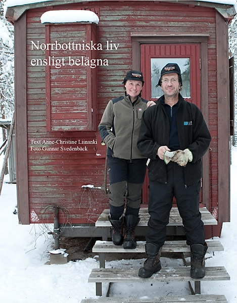 Norrbottniska liv ensligt belägna; Anne-Christine Liinanki; 2013