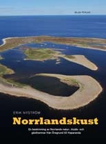 Norrlandskust : en beskriving av Norrlands natur-, klubb- och gästhamnar från Öregrund till Haparanda; Erik Nyström; 2009