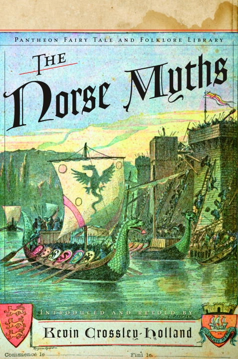 Norse Myths (The): Introduced & Retold (Pantheon Fairy Tale; Kevin Crossley-Holland; 1981