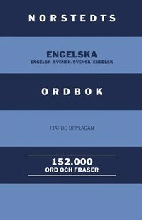 Norstedts engelska ordbok : engelsk-svensk/svensk-engelsk : 152.000 ord och fraser; Yvonne Blank; 2005