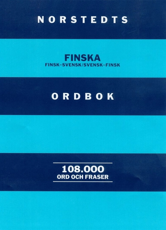 Norstedts finska ordbok : finsk-svensk, svensk-finsk : 108.000 ord och fraser; Ilse Cantell; 2001