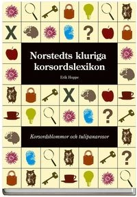 Norstedts kluriga korsordslexikon : korsordsblommor och tulipanarosor; Erik Hoppe; 2008