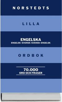Norstedts lilla engelska ordbok : engelsk-svensk/svensk-engelsk : 70 000 ord och fraser; Vincent Petti, Kerstin Petti; 2007