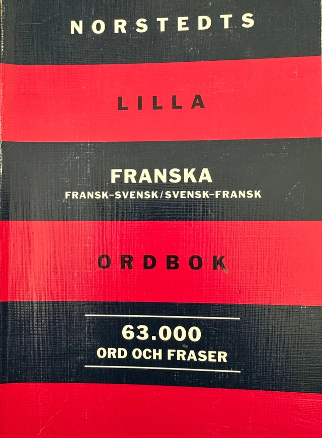 Norstedts lilla franska ordbok : fransk-svensk/svensk-fransk:63 000 ord och fraser; Wandrille Micaux, Francoise Sullet-Nylander, Lillemor Swedenborg, Håkan Nygren; 1995