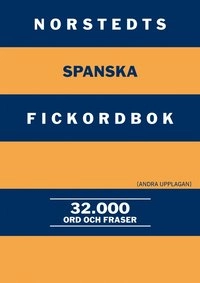 Norstedts spanska fickordbok : spansk-svensk, svensk-spansk : 32000 ord och fraser; Maria Sjödin; 1999