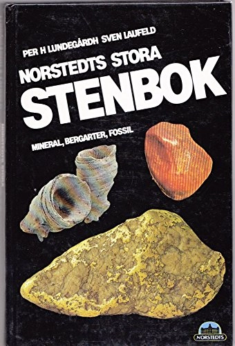 Norstedts stora stenbok : mineral, bergarter, fossil; Per H. Lundegårdh; 1984