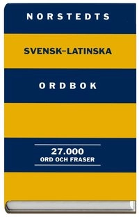 Norstedts svensk-latinska ordbok : 27.000 ord och fraser; Ebbe Vilborg; 2001